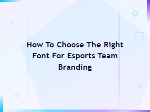 How to Choose the Right Font for Esports Team Branding