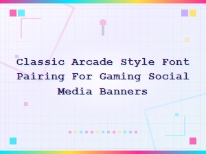 Best Classic Arcade Font Pairings for Retro Gaming Social Media Banners